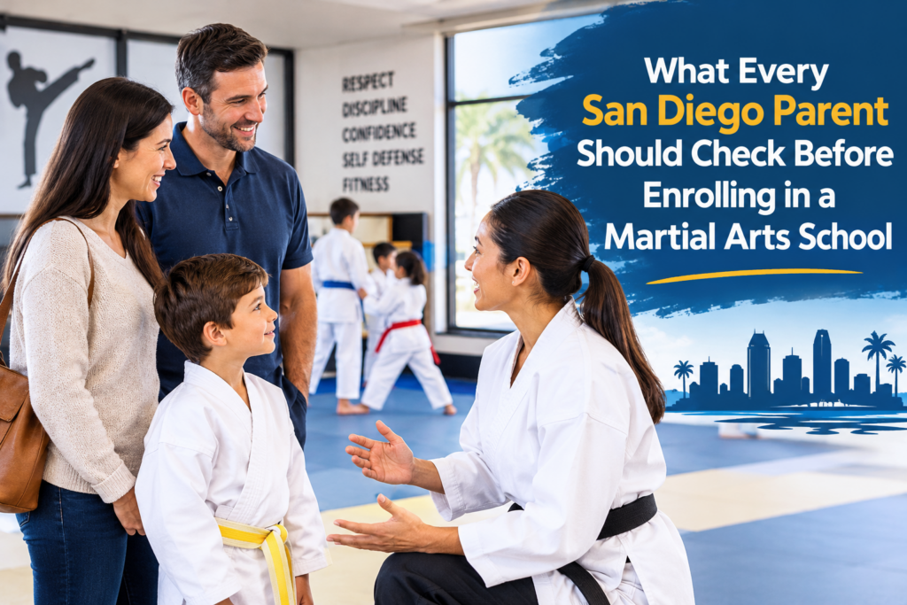 What Every San Diego Parent Should Check Before Enrolling in a Martial Arts School